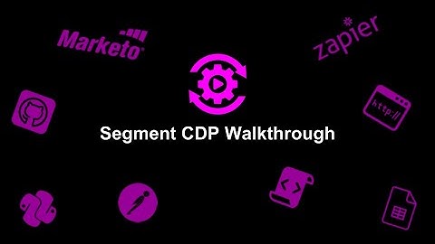Segment CDP Walkthrough