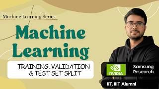 11.9 Train vs Validation vs Test Set | Parameters vs Hyperparameters in ML