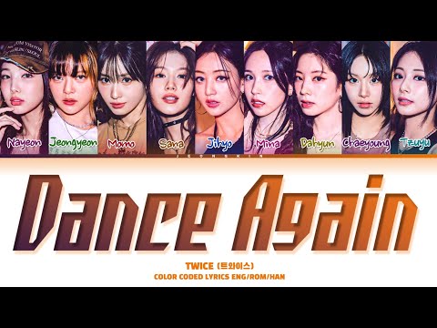 TWICE Dance Again Lyrics (Color Coded Lyrics)