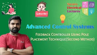 Feedback Controller Using Pole Placement Technique (Second Method) | Advanced Control Systems