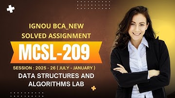 MCSL-209 || BCA_New 3rd Semester Solved Assignment || IGNOU Complete Solution