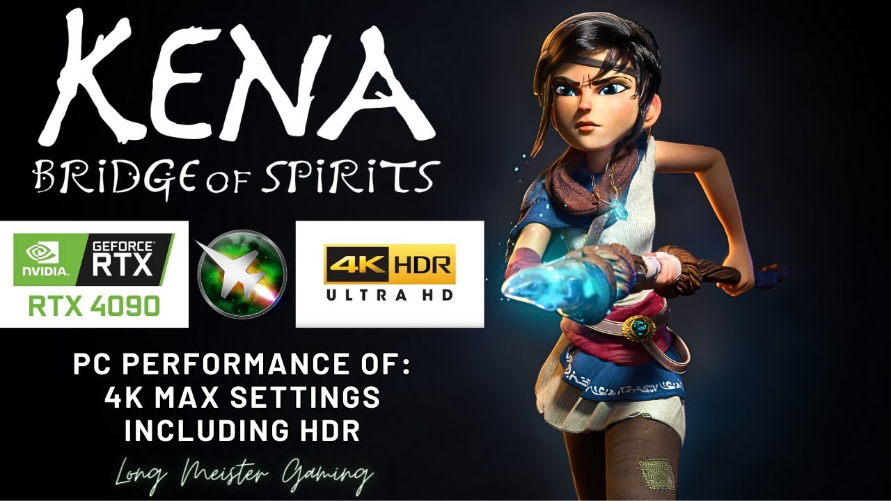 Kena Bridge of Spirits - 4K - RTX 4090 - Max Settings - HDR