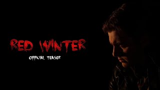Red Winter | Official Teaser Trailer