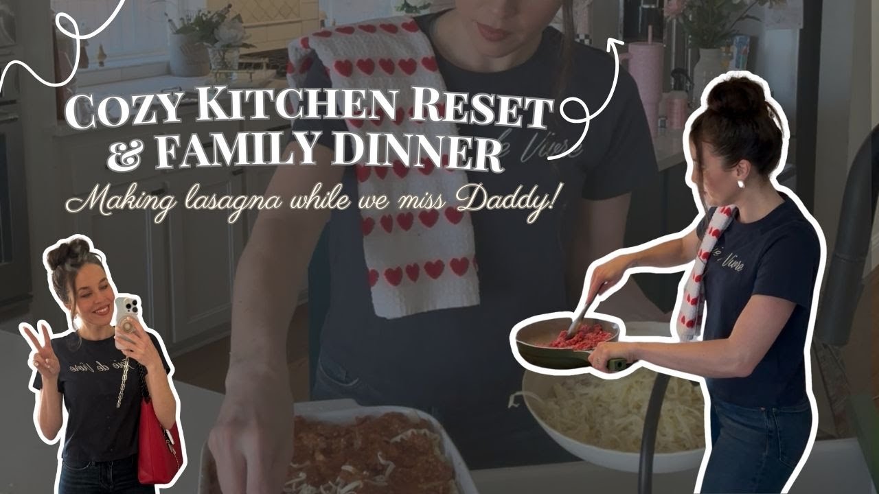 A Cozy Kitchen Reset + Family Dinner | Mini Vlog