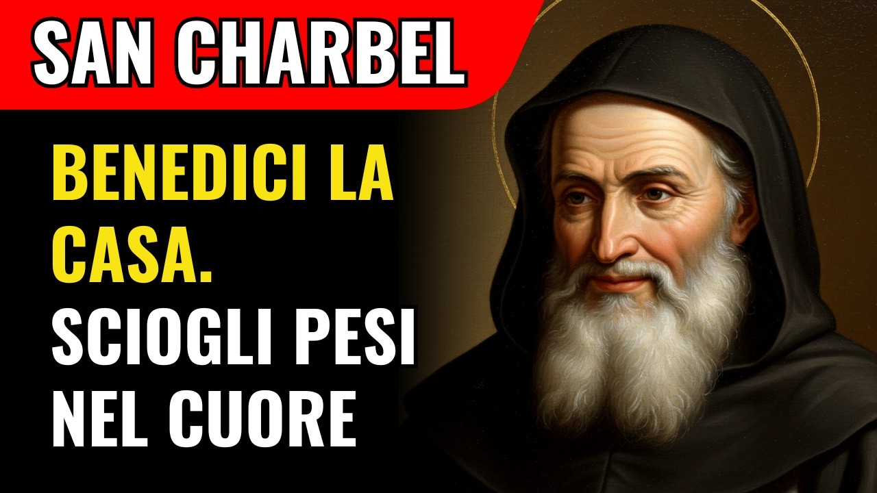 San Charbel E San Michele: Oggi La Preghiera Più Potente - Proteggono La Casa E Sbloccano Le Tue Vie