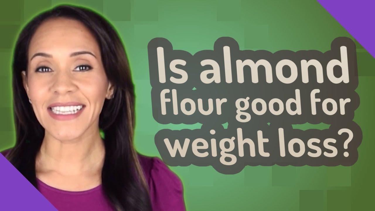Is almond flour good for weight loss? YouTube