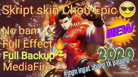 #Chou #SkinScript #DragonBoy Chou Dragon Boy Skin Script Full Effect Patch  Yu Zhong