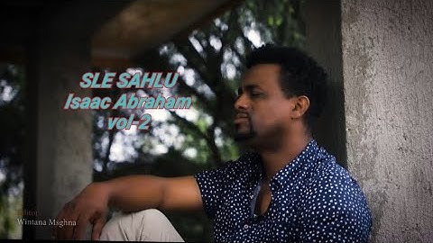 Sle Sahlu Eritrean mezmur by Isaac abraham  vol-2 Like and SUBSCRIBE