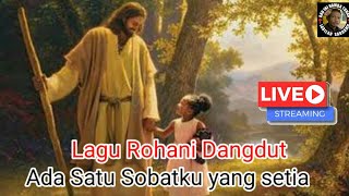 Ada Satu Sobatku yang Setia - Lagu Rohani Dangdut