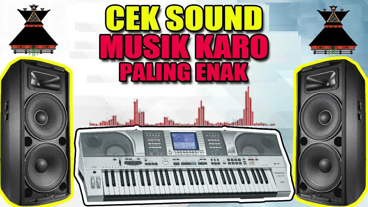 CEK SOUND! KEYBOARD KARO - AUDIO BERSIH BASS SEDAPP!! GONDANG KARO
