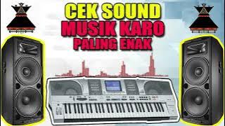 CEK SOUND! KEYBOARD KARO - AUDIO BERSIH BASS SEDAPP!! GONDANG KARO