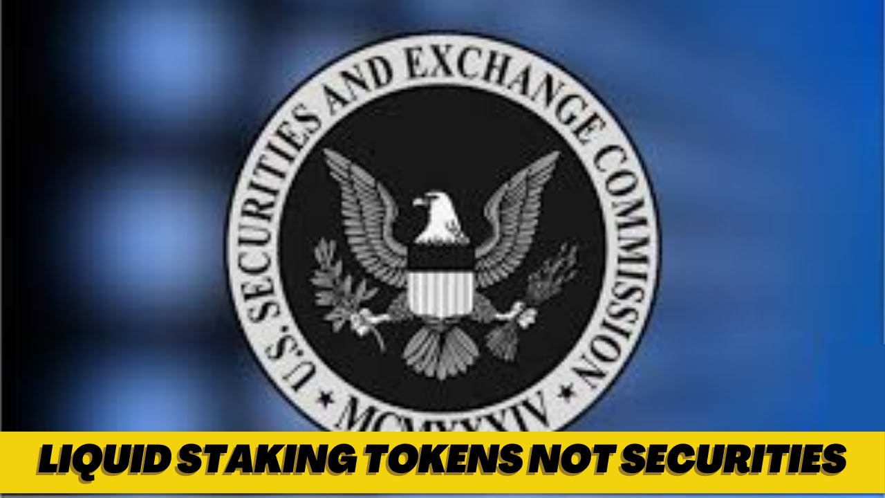 SEC Says Liquid Staking Tokens Are Not Securities