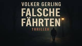 Falsche Fährten_ Thriller von Volker Gerling | Krimi Thriller Hörbuch