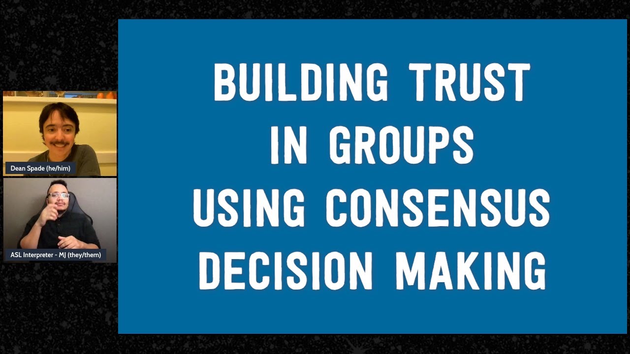 Dean Spade: Building Trust in Groups Using Consensus Decision Making