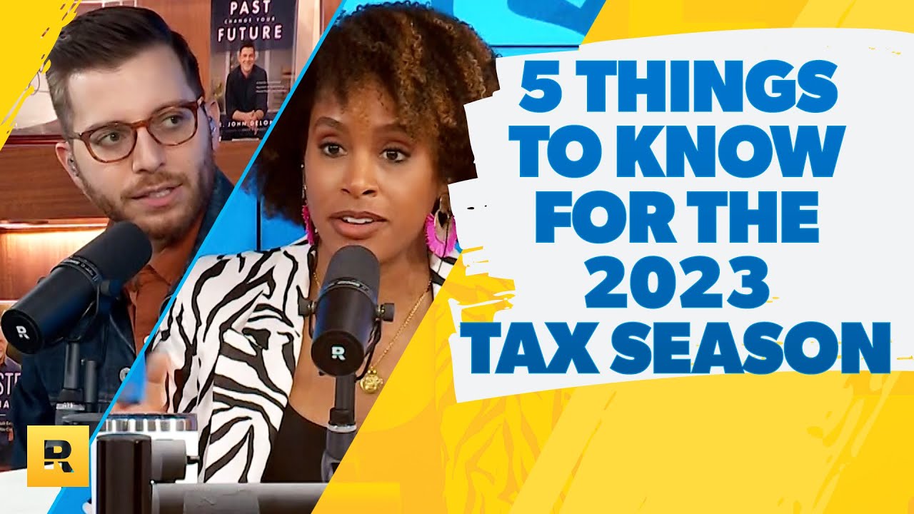 5 Things You Should Know For The 2023 Tax Season 5 Things You Should Know For The 2023 Tax Season