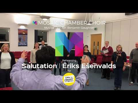 In Rehearsal- Salutation by Ēriks Ešenvalds. The Mosaic Chamber Choir