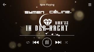 Symen x Céline - In der Nacht RMX'22 (prod. by D9WN)