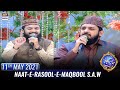 Shan-e-Sehr – Segment: Naat-e-Rasool-e-Maqbool (S.A.W) – 11th May 2021