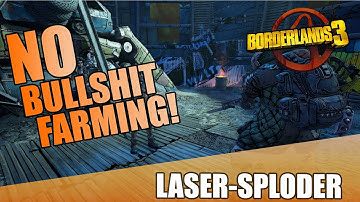 Borderlands 3 | Laser-Sploder Gun Guide | No Bull**** Farming