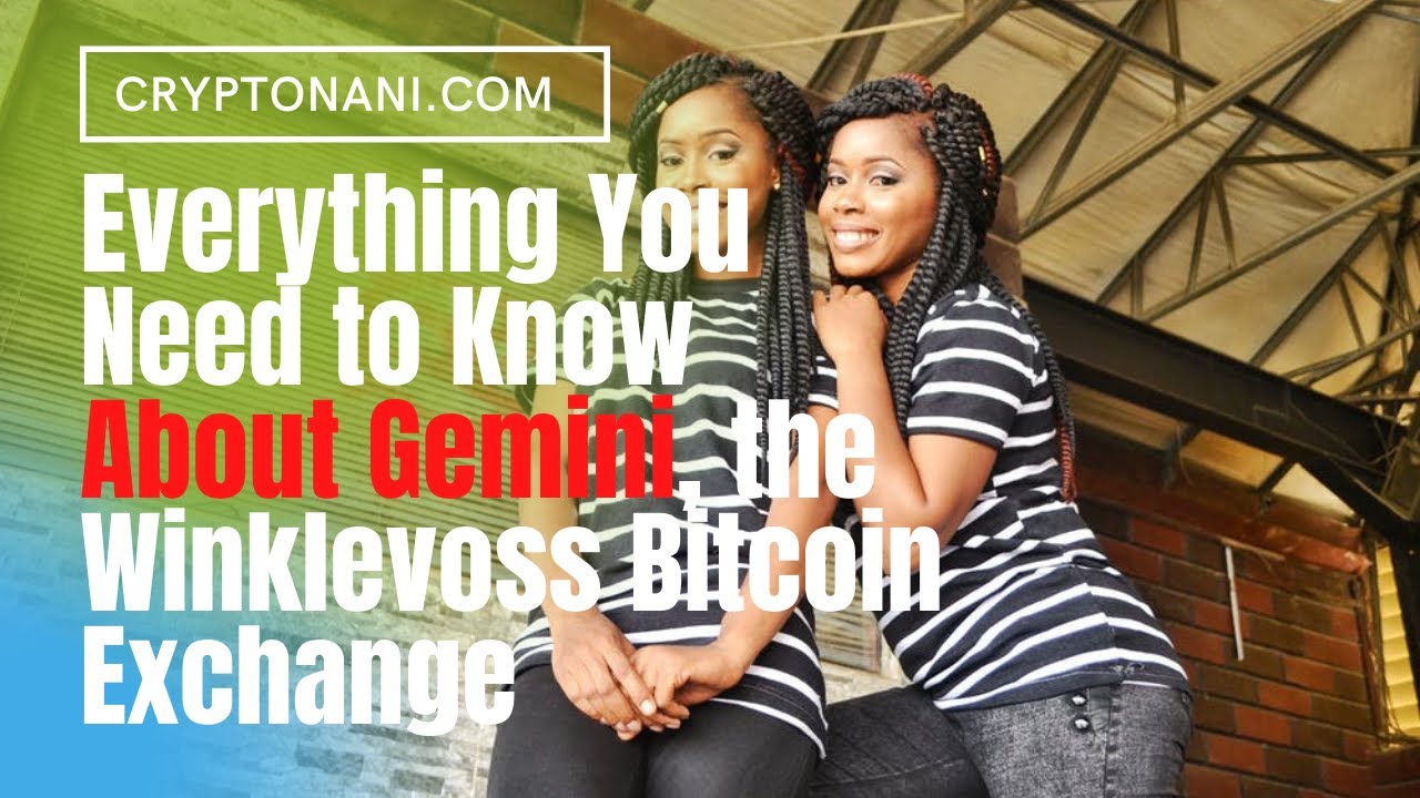 Everything you need to know about gemini, the winklevoss bitcoin exchange