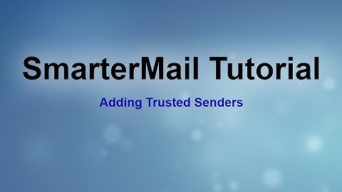 SmarterMail - Trusted Senders