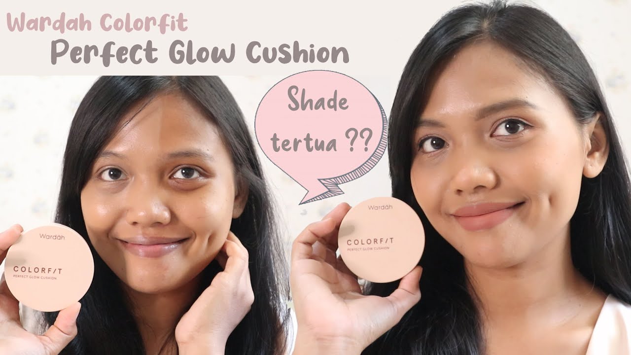 WARDAH COLORFIT PERFECT GLOW CUSHION SHADE TERGELAP DI KULIT SAWO