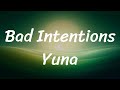 Yuna Bad Intentions Lyrics mp3