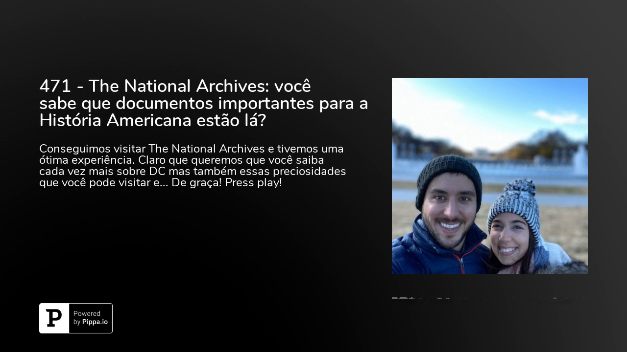 471 - The National Archives: você sabe que documentos importantes para a História Americana estão...