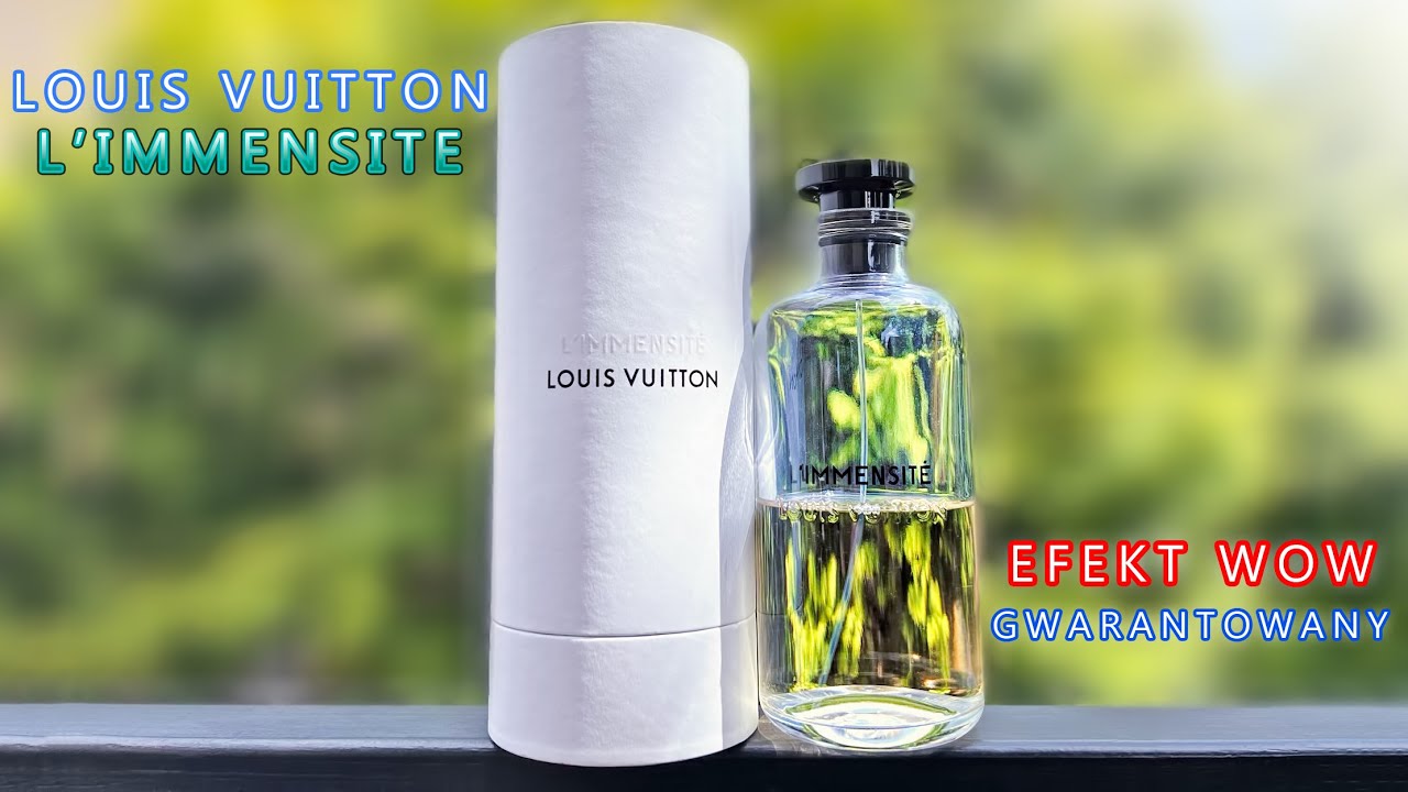 Strzał w 10 i naprawdę miłe zaskoczenie! Louis Vuitton - L'Immensité.  Pierwsze wrażenia. 