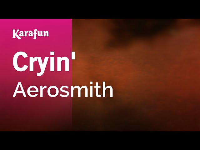 Cryin' - Aerosmith | Karaoke Version | KaraFun class=