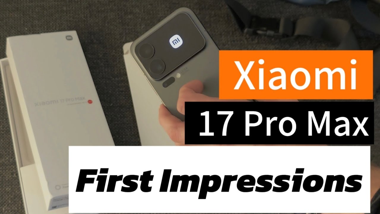 Xiaomi 17 Pro Max – First Impressions | A Flagship Redefined