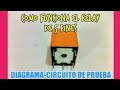 COMO FUNCIONA EL RELAY DE 5 PINES,Diagrama y circuito de prueba