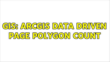 GIS: ArcGIS Data Driven Page Polygon Count (2 Solutions!!)