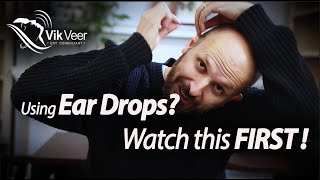 How to use Ear Drops & How to avoid the Risks