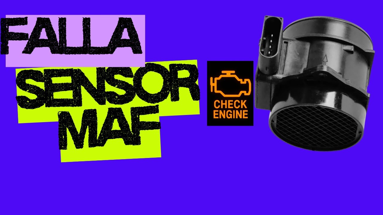 Código P0101 del Sensor MAF Que revisar y Como solucionar