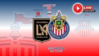 LOS ÁNGELES VS CHIVAS EN VIVO LEAGUES CUP 2026 NARRACIÓN Y REACCIONES
