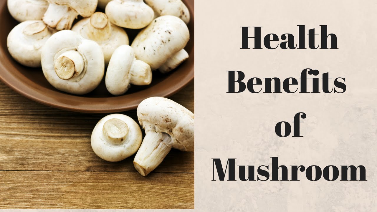 6 Health Benefits of Mushroom for Skin, Hair & Health - YouTube