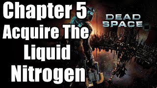 Chapter 5 : Lethal Devotion - Acquire The Liquid Nitrogen | Dead Space Remake PS5