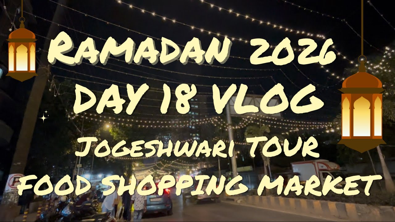 Ramadan 2026 Day 18 Vlog 💕 Jogeshwari Flea Market Hotel Cliffton Exhibition The Grand Nihari House 😋