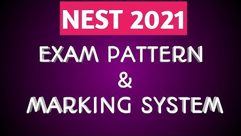 NEST EXAM PATTERN // MARKING SYSTEM // NEST 2021 // NISER ENTRANCE