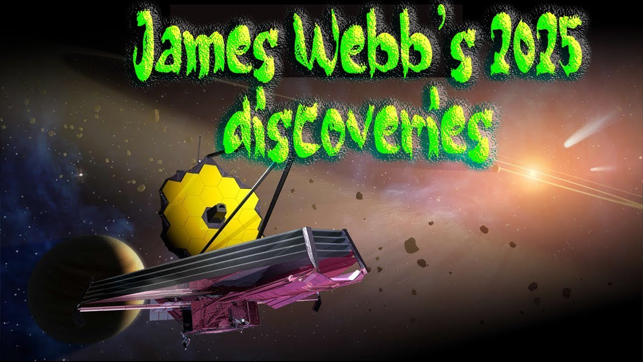 🌌 James Webb’s 2025 discoveries: unveiling the universe’s secrets! 🔭