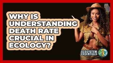 Why Is Understanding Death Rate Crucial in Ecology?