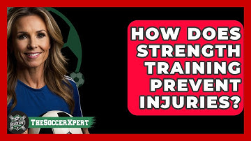 How Does Strength Training Prevent Injuries? - The Soccer Xpert