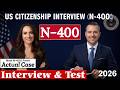 2026 U.S. Citizenship Interview | Real Questions &amp; Model Answers You SHOULD Know #n400