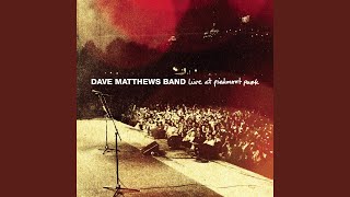 Ants Marching (Live At Piedmont Park, Atlanta, GA - September 2007) - Dave Matthews Band