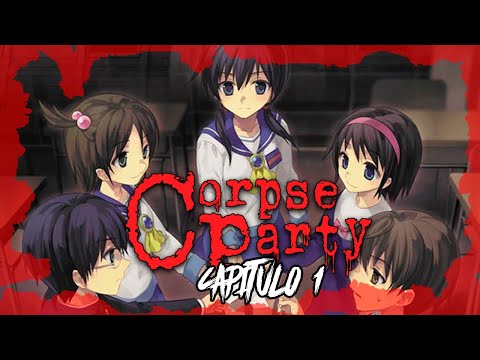 Corpse Party CAP 1 RESUMEN