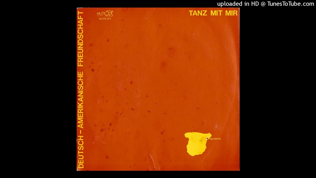 Deutsch Amerikanische Freundschaft - Tanz Mit Mir (1981) - YouTube