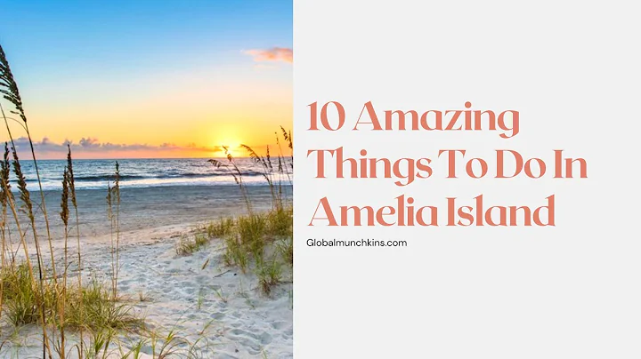 10 AMAZING THINGS TO DO IN AMELIA ISLAND