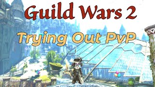 Guild Wars 2 Trying out PVP