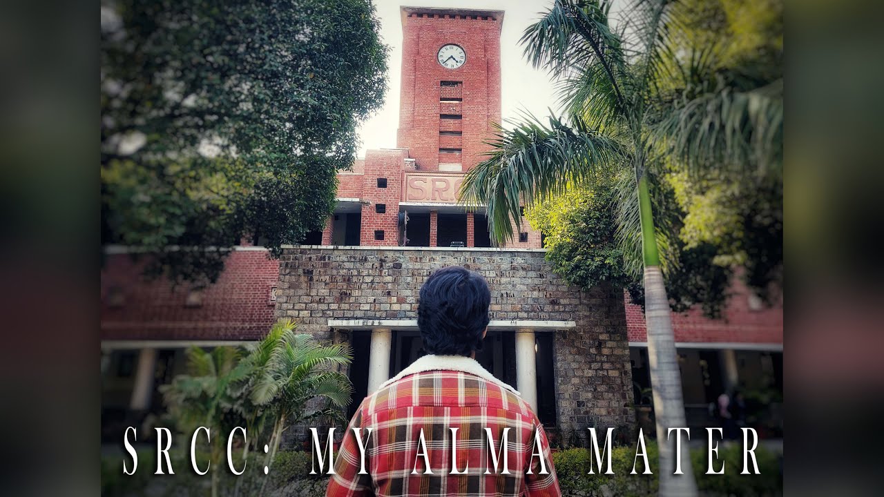 THE TRIBUTE TO SRCC, MY ALMA MATER !!